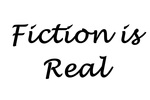 Fiction Is Real